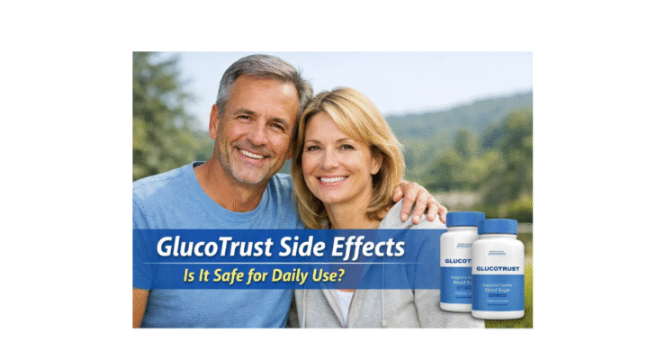 GlucoTrust Side Effects: Is GlucoTrust Safe to Use?