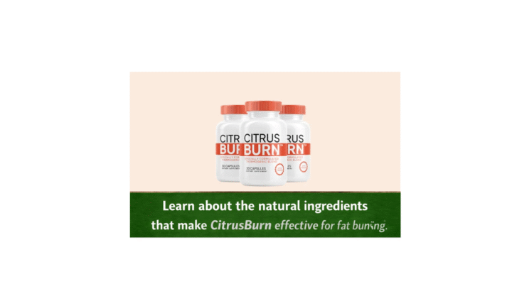 CitrusBurn Ingredients: What Makes It Effective?