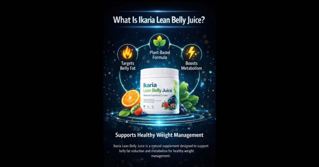 What is Ikaria Lean Belly Juice infographic showing a plant-based weight loss supplement that targets belly fat, boosts metabolism, and supports healthy weight management.